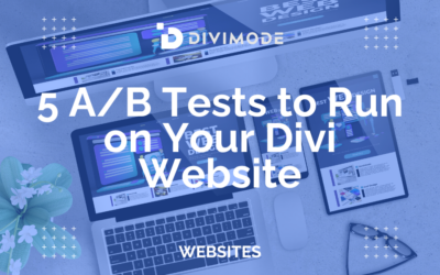 5 A/B Tests to Run on Your Divi Website