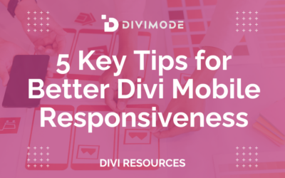 5 Key Tips for Better Divi Mobile Responsiveness