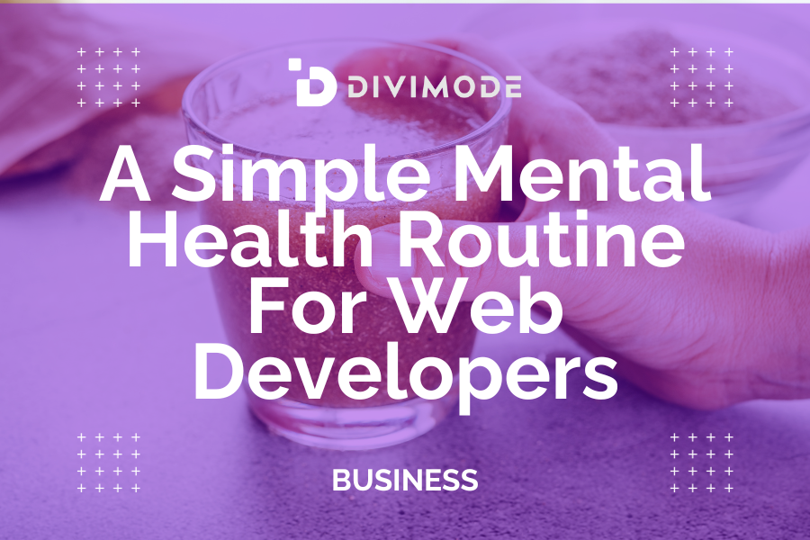 A Simple Mental Health Routine For Web Developers