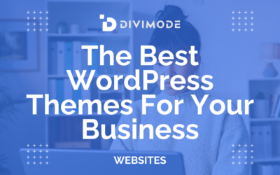 The Best WordPress Themes For Your Business