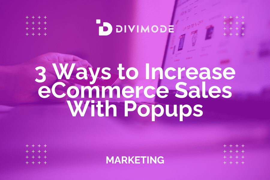 3 Ways to Increase eCommerce Sales With Popups