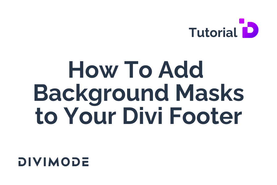 How To Add Background Masks to Your Divi Footer