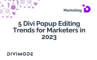 5 Divi Popup Editing Trends for Marketers in 2023