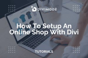 How To Setup An Online Shop With Divi