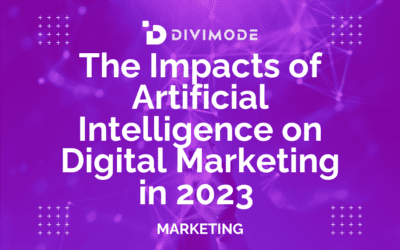 The Impacts of Artificial Intelligence on Digital Marketing in 2023 