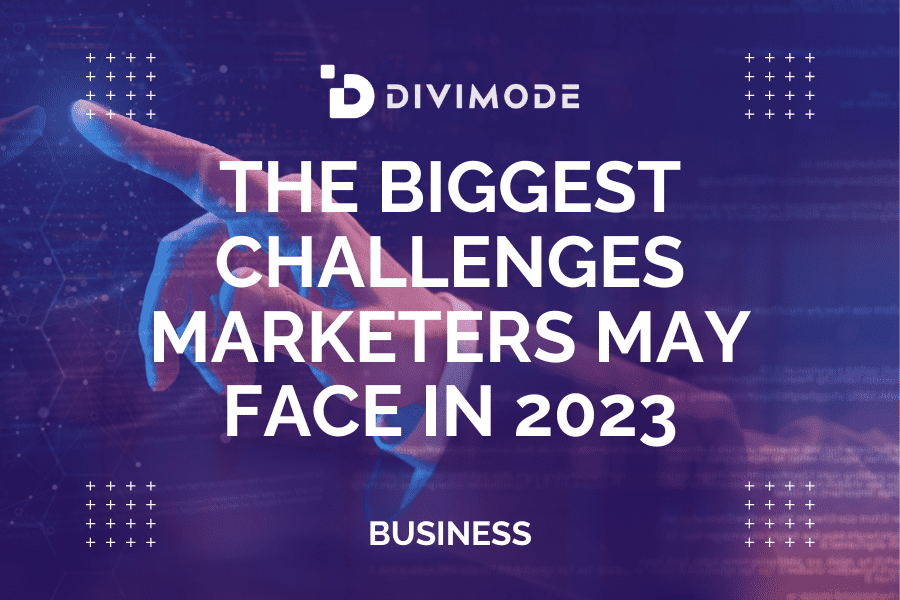 The Biggest Challenges Marketers May Face In 2024