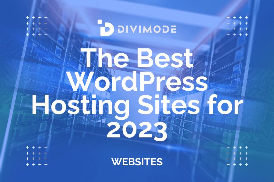 The 8 Best WordPress Hosting Sites for 2023