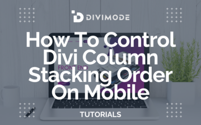 How To Control Divi Column Stacking Order On Mobile