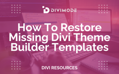 How To Restore Missing Divi Theme Builder Templates