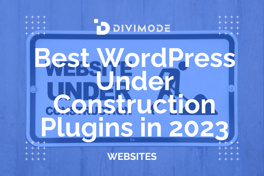 Best WordPress Under Construction Plugins in 2023 (Ranked)